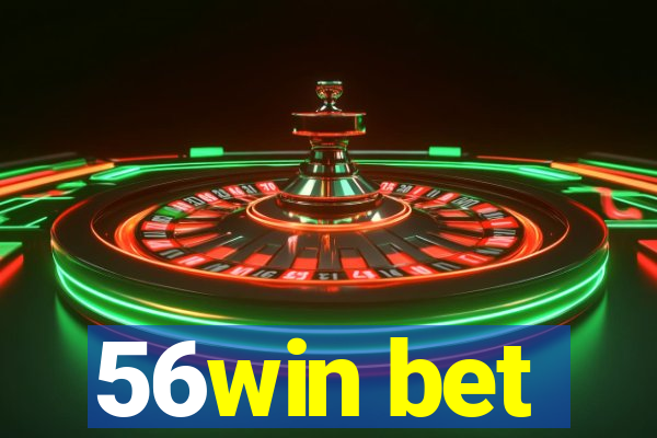 56win bet